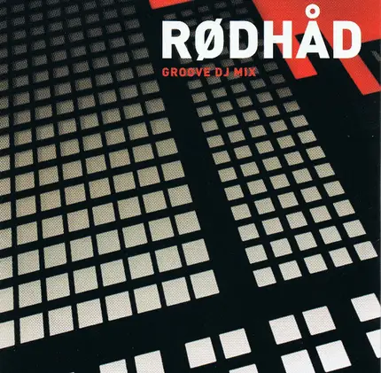 Rødhåd - Groove DJ Mix