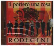 Rodigini - Ti porterò una rosa
