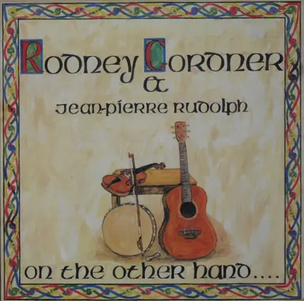 Rodney Cordner & Jean-Pierre Rudolph - On The Other Hand....