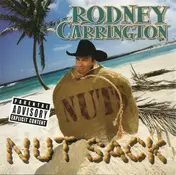 Rodney Carrington - Nut Sack