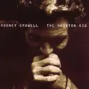 CD - Rodney Crowell - The Houston Kid
