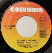 Rodney Crowell - Things I Wish I'd Said