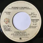 Rodney Crowell - Victim Or A Fool