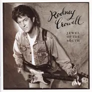 Rodney Crowell - Jewel of the South