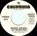 7inch Vinyl Single - Rodney Crowell - Let Freedom Ring
