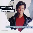 CD - Rodney Crowell - Let The Picture Paint Itself