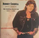 CD - Rodney Crowell - Small Worlds (The Crowell Collection 1978 ~ 1995)