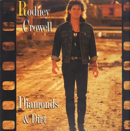 Rodney Crowell - Diamonds & Dirt