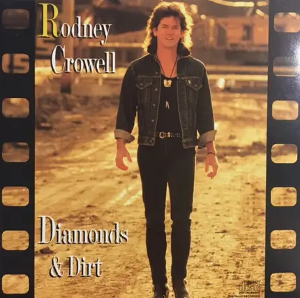 Rodney Crowell - Diamonds & Dirt