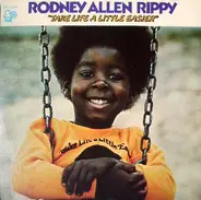 Rodney Allen Rippy - Take Life a Little Easier