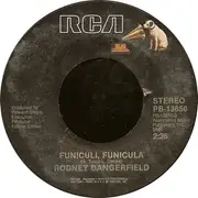 7inch Vinyl Single - Rodney Dangerfield - Rappin' Rodney / Funiculi, Funicula