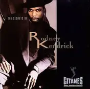 Rodney Kendrick - The Secrets of Rodney Kendrick