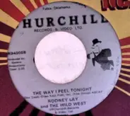 Rodney Lay And The Wild West - I Wish I Had A Job To Shove / The Way I Feel Tonight