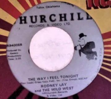 Rodney Lay And The Wild West - I Wish I Had A Job To Shove / The Way I Feel Tonight