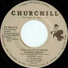 Rodney Lay - You Could've Heard A Heart Break