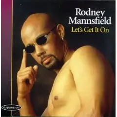 Rodney Mannsfield - Let's Get It On