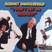 Rodney Dangerfield - I Don't Get No Respect
