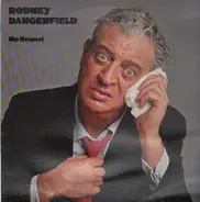 Rodney Dangerfield - No Respect