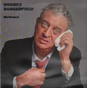 Rodney Dangerfield - No Respect