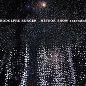 Rodolphe Burger - Meteor Show