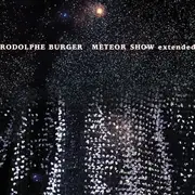 Double CD - Rodolphe Burger - Meteor Show Extended - Digipak