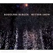 Rodolphe Burger - Meteor Show