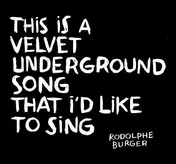 Rodolphe Burger - THIS IS A VELVET..