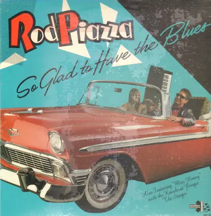 Rod Piazza - So Glad to Have the Blues