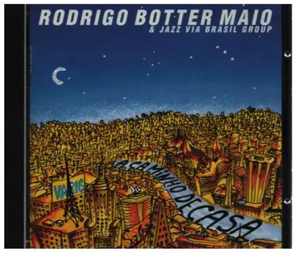 Rodrigo Botter Maio , Jazz Via Brasil Group - A Caminho De Casa