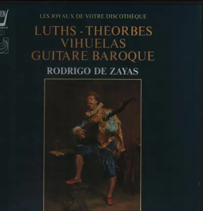Rodrigo de Zayas - Luths - Theorbes, Vihuelas, Guitare Baroque