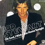 Rod Stewart - Oh God I Wish I Was Home Tonight
