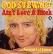 Rod Stewart - Ain't Love A Bitch