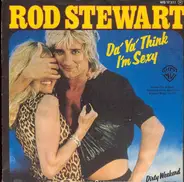 Rod Stewart - Da Ya Think I'm Sexy?