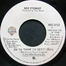 7'' - Rod Stewart - Da Ya Think I'm Sexy? / Scarred And Scared