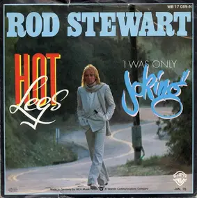 Rod Stewart - Hot Legs