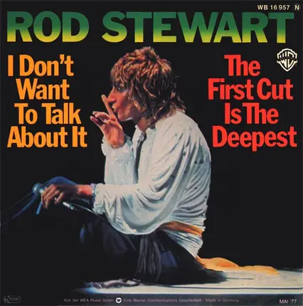 Rod Stewart - I Don't Want To Talk About It