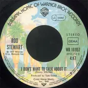 7'' - Rod Stewart - I Don't Want To Talk About It / The First Cut Is The Deepest