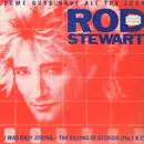 12'' - Rod Stewart - Some Guys Have All The Luck