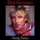 7'' - Rod Stewart - Young Turks