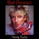 7'' - Rod Stewart - Young Turks