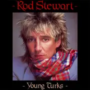 7'' - Rod Stewart - Young Turks / Tora Tora Tora