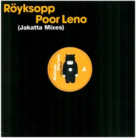 Röyksopp - Poor Leno