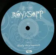 7inch Vinyl Single - Röyksopp - Only This Moment