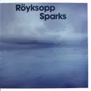 12inch Vinyl Single - Röyksopp - Sparks