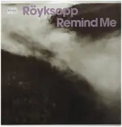 Röyksopp - Remind Me