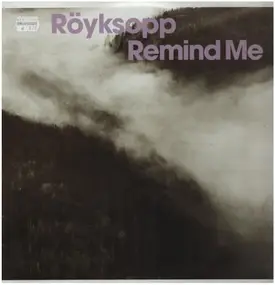 Röyksopp - Remind Me
