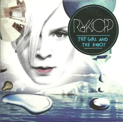 Röyksopp - The Girl & The Robot