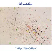 Roedelius - Flieg Vogel Fliege