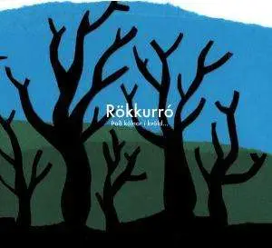 RÖKKURRO - Pad Kolnar I Kvöl...