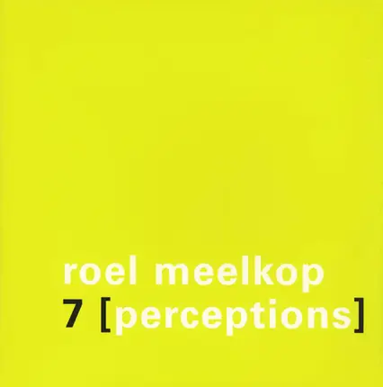 Roel Meelkop - 7 (Perceptions)